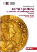 Centri e periferie. Per le Scuole superiori. Con DVD-ROM. Con espansione online: 1