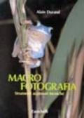 Macrofotografia. Strumenti, accessori, tecniche