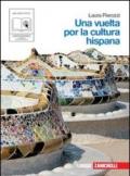 Una vuelta por la cultura hispana. Con espansione online. Per le Scuole superiori