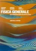 Fisica generale. Elettromagnetismo. Relatività. Ottica