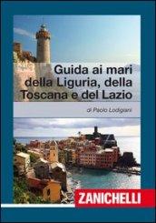 Guida ai mari di Liguria, Toscana, Lazio