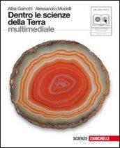 Dentro le scienze della terra. Per le Scuole superiori. Con CD-ROM. Con espansione online