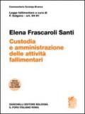 Art. 84-91. Custodia e amministrazione delle attività fallimentari