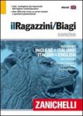 Il Ragazzini/Biagi Concise. Dizionario inglese-italiano. Italian-English dictionary. Ediz. bilingue