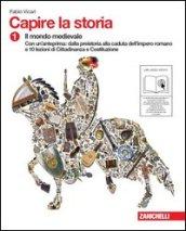 Capire la storia. Con 10 lezioni cittadinanza. Con espansione online. Per la Scuola media. 1.Il mondo medievale