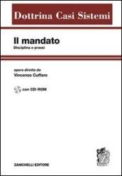 Il mandato. Disciplina e prassi. Con CD-ROM