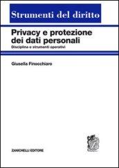 Privacy e protezione dei dati personali. Disciplina e strumenti operativi