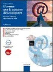 L'esame per la patente del computer. Con CD-ROM