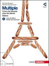 Multiple cours de français pour les élèves italiens. Livre de l'élève-Cahier des exercices-Memento grammaticale. Con espansione online. Per la Scuola media. 1.