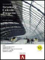 Strutture calcolo progetto. Con prontuario didattico. Vol. A: Scienza delle costruzioni. Per gi ist. tecnici per geometri. Con espansione online