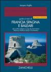 Guida ai mari di Francia Spagna e Baleari. Dal confine italiano a Cap de Sant Antoni Menorca Maiorca Ibiza e Formentera
