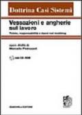 Vessazioni e angherie sul lavoro. Tutele, responsabilità e danni nel mobbing. Con CD-ROM