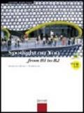 Spotlight on you. From B1 to B2. Student's book-Workbook. Per le scuole superiori. Con CD Audio. Con espansione online