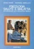 Psicologia. Salute e malattia. Introduzione alla psicologia medica