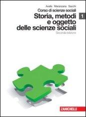 Corso di scienze sociali. Con espansione online. Per le Scuole superiori. 1.Storia, metodi e oggetto delle scienze sociali