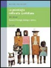 La psicologia nella vita quotidiana. Elementi di psicologia, sociologia e statistica