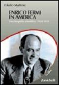 Enrico Fermi in America. Una biografia scientifica: 1938-1954