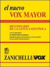 El nuevo Vox Mayor. Diccionario de la lengua Espanola. In appendice lo «Spagnolo minore» dizionario spagnolo-italiano, italiano-spagnolo