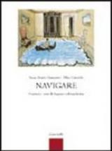 Navigare. Versioni e temi di lingua e cultura latina. Per i Licei e gli Ist. magistrali. Con espansione online