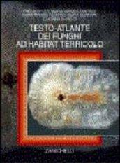 Testo-atlante dei funghi ed habitat terricolo