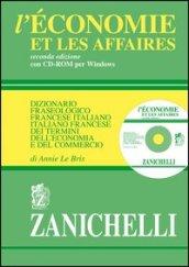 L'économie et les affaires. Dizionario fraseologico francese-italiano, italiano-francese dei termini dell'economia e del commercio. Con CD-ROM