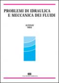 Problemi di idraulica e meccanica dei fluidi