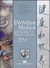 Dietetica medica scientifica e tradizionale. Curare e prevenire con il cibo