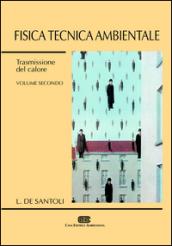 Fisica tecnica ambientale. 2: Trasmissione del calore