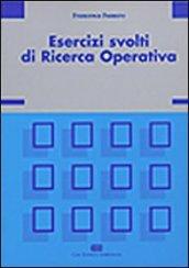 Esercizi svolti di ricerca operativa