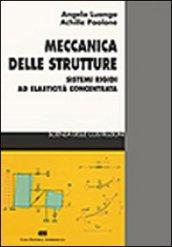 Meccanica delle strutture. Sistemi rigidi ad elasticità concentrata