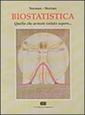 Biostatistica. Quello che avreste voluto sapere...