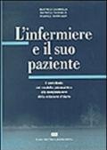 L'infermiere e il suo paziente. Il contributo del modello psicoanalitico alla comprensione del modello d'aiuto