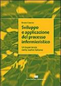 Sviluppo e applicazione del processo infermieristico. Un'esperienza nella realtà italiana