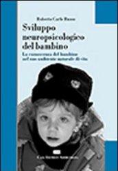 Sviluppo neuropsicologico del bambino. La conoscenza del bambino nel suo ambiente naturale di vita