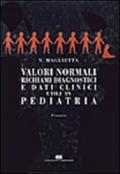 Valori normali, richiami diagnostici e dati clinici utili in pediatria