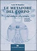 Le metafore del corpo. Dal simbolo alla terapia. Percorsi integrati di medicina naturale