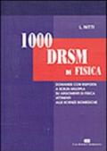 Mille DRSM di fisica. Domande con risposta a scelta multipla su argomenti di fisica attinenti alle scienze biomediche