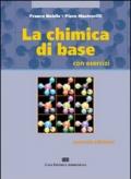 La chimica di base. Con esercizi