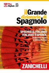 Il grande dizionario di spagnolo. Dizionario spagnolo-italiano, italiano-español. Con aggiornamento online