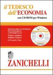 Il tedesco dell'economia. Dizionario economico finanziario e commerciale. Dizionario tedesco-italiano, italiano-tedesco. Con CD-ROM