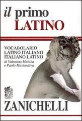 Il primo latino. Vocabolario latino-italiano, italiano-latino