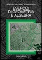 Esercizi di geometria e algebra