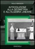 Introduzione alla geometria e all'algebra lineare