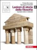 Lezioni di storia della filosofia. Vol. A: Pensiero antico e medievale. Per le Scuole superiori. Con espansione online