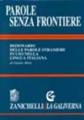 Parole senza frontiere. Dizionario delle parole straniere in uso nella lingua italiana