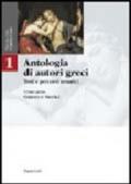 Antologia di autori greci. Testi e percorsi tematici. Per il Liceo classico vol.1