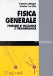 Fisica generale. Problemi di meccanica e termodinamica