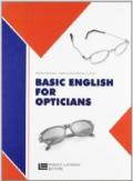 Basic English for opticians. Per gli Ist. Professionali per l'industria e l'artigianato. Con Contenuto digitale (fornito elettronicamente)