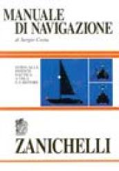 Manuale di navigazione. Guida alla patente nautica a vela e a motore