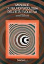 Manuale di neuropsicologia dell'età evolutiva